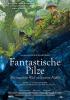 Filmplakat Fantastische Pilze - Die magische Welt zu unseren Füßen