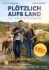 Filmplakat Plötzlich aufs Land - Eine Tierärztin im Burgund