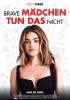 Filmplakat Brave Mädchen tun das nicht