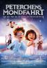 Filmplakat Peterchens Mondfahrt - oder Wie Anna und ihr Bruder das Universum retten