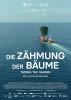 Filmplakat Zähmung der Bäume, Die