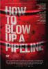 Filmplakat How to Blow Up a Pipeline