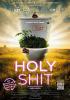 Filmplakat Holy Shit - Mit SCH#!$E die Welt retten