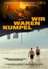 Filmplakat Wir waren Kumpel