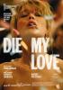 Die My Love Filmplakat Die My Love