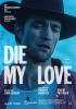 Die My Love Filmplakat Die My Love