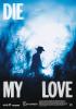 Filmplakat Die My Love