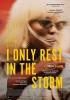 Filmplakat I Only Rest in the Storm