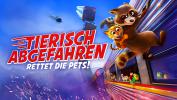 Filmplakat Tierisch abgefahren - Rettet die Pets!