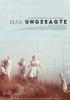Filmplakat Ungesagte, Das