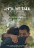 Filmplakat Until We Talk