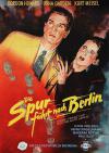 Filmplakat Spur führt nach Berlin, Die