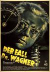 Filmplakat Fall Dr. Wagner, Der