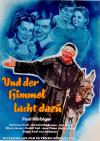 Filmplakat Und der Himmel lacht dazu