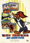 Filmplakat Woody Woodpecker auf Abenteuer