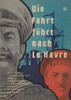 Filmplakat Fahrt führt nach Le Havre, Die