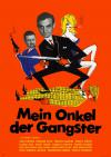 Filmplakat Mein Onkel, der Gangster