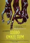 Filmplakat Addio, Onkel Tom!