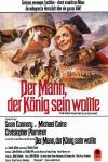 Filmplakat Mann, der König sein wollte, Der