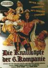 Filmplakat Knallköpfe der 6. Kompanie, Die