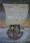 Filmplakat Haus auf dem Wasser, Das