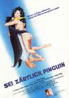 Filmplakat Sei zärtlich, Pinguin