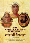 Filmplakat verrücktesten 90 Minuten vor Christi Geburt, Die