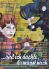 Filmplakat ...und ich dachte, du magst mich