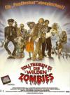 Filmplakat Toll treiben es die wilden Zombies