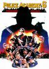 Filmplakat Police Academy 6 - Widerstand zwecklos