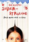 Filmplakat kleinen Superstrolche, Die