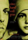 Filmplakat Hand voll Gras, Eine