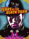 Filmplakat Tears of the Black Tiger