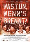 Filmplakat Was tun, wenn's brennt?