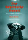 Filmplakat bayerische Rebell, Der