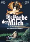 Filmplakat Farbe der Milch, Die