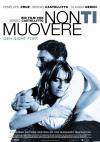 Filmplakat Non ti muovere - Geh nicht fort