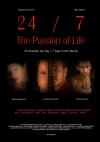 Filmplakat 24 / 7 - The Passion of Life