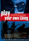 Filmplakat Play Your Own Thing - Eine Geschichte des Jazz in Europa