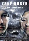 Filmplakat True North - Der letzte Fang