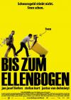 Filmplakat Bis zum Ellenbogen