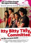 Filmplakat Itty Bitty Titty Committee