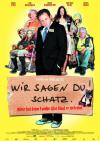 Filmplakat Wir sagen Du! Schatz.