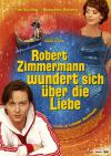 Filmplakat Robert Zimmermann wundert sich über die Liebe