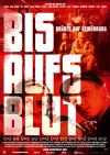 Filmplakat Bis aufs Blut