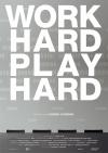 Filmplakat Work Hard - Play Hard
