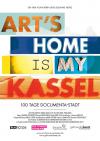 Filmplakat Art’s Home is my Kassel – 100 Tage documenta - Stadt