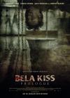 Filmplakat Bela Kiss: Prologue