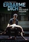 Filmplakat Erbarme Dich! - Die Matthäus Passion