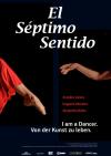 Filmplakat El Septimo Sentido - I am a dancer. Von der Kunst zu leben.